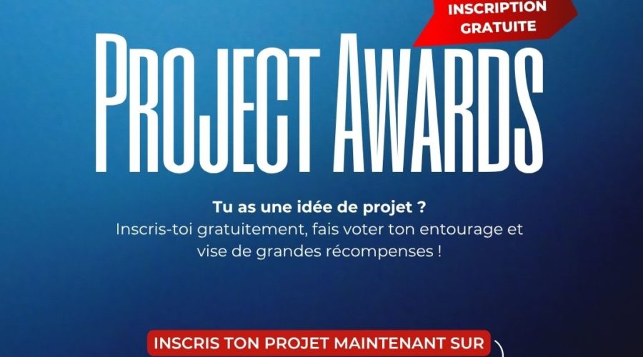 Participe à Project Awards 2025 et donne vie à ton ambition